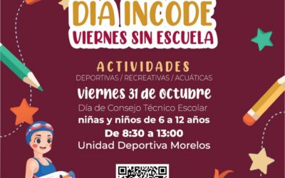 INCODE INVITA AL _‘VIERNES SIN ESCUELA’_ CON ACTIVIDADES GRATUITAS PARA MENORES DE 6 A 12 AÑOS
