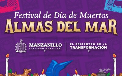 FESTIVAL DE DÍA DE MUERTOS “ALMAS DEL MAR” LLEGA A TODOS LOS RINCONES DE MANZANILLO