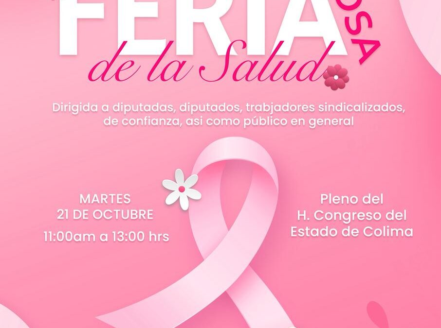 REALIZAN «FERIA ROSA DE LA SALUD» EN EL CONGRESO DEL ESTADO