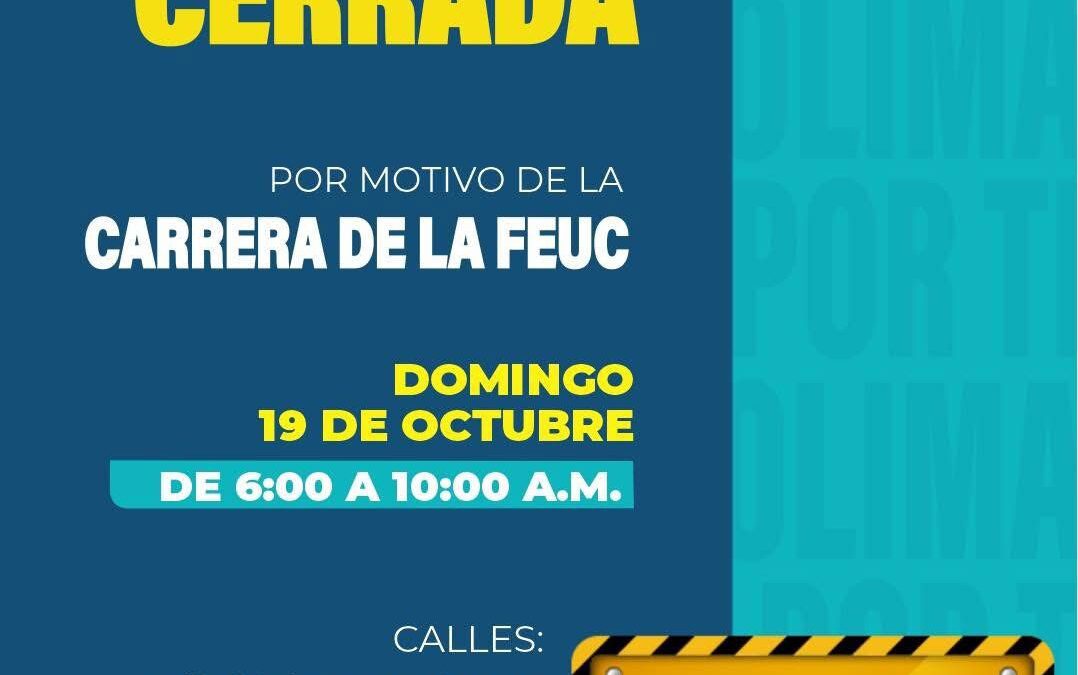 HABRÁ CIERRES VIALES PARCIALES ESTE DOMINGO POR CARRERA FEUC-UDEC, EN LA CIUDAD DE COLIMA