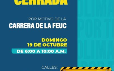 HABRÁ CIERRES VIALES PARCIALES ESTE DOMINGO POR CARRERA FEUC-UDEC, EN LA CIUDAD DE COLIMA