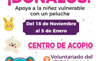 PRESENTA TEY LAS CAMPAÑAS DE DONACIÓN DE JUGUETES, PELUCHES Y ROPA ABRIGADORA