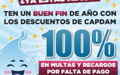 ANUNCIA CAPDAM DESCUENTOS DEL 100% EN MULTAS Y RECARGO DE 2025 Y ANTERIORES