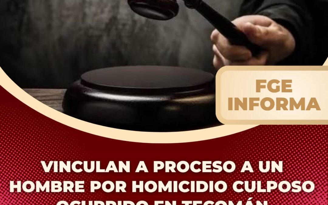 VINCULAN A PROCESO A SUJETO POR HOMICIDIO CULPOSO OCURRIDO EN TECOMÁN