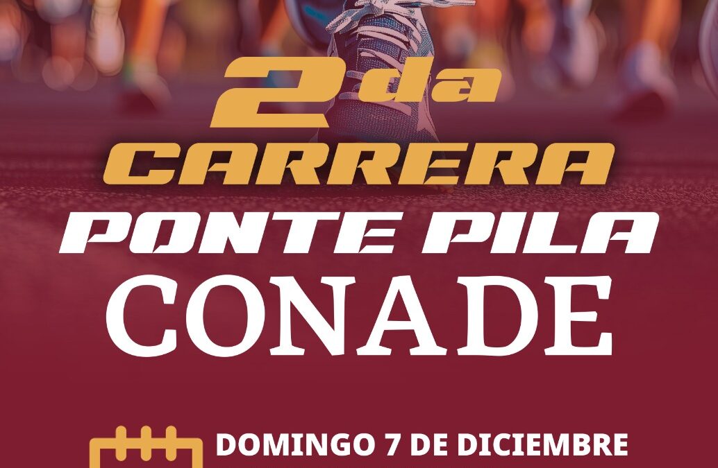 SIGUE FIRME LA 2ª CARRERA ‘PONTE PILA’ ESTE DOMINGO EN LA CAMPANA