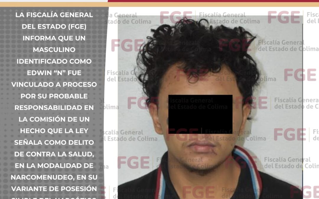 FISCALÍA LOGRA VINCULACIÓN A PROCESO POR DELITO CONTRA LA SALUD EN MODALIDAD DE NARCOMENUDEO