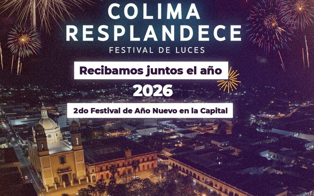 MANZANILLO SE ILUMINA Y COLIMA RESPLANDECE: TODO LISTO PARA RECIBIR EL NUEVO AÑO 2026