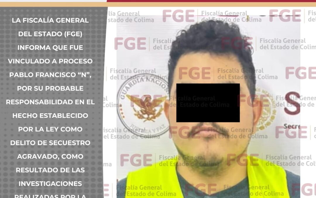 AVANZA PROCESO PENAL TRAS ORDEN DE APREHENSIÓN POR SECUESTRO AGRAVADO