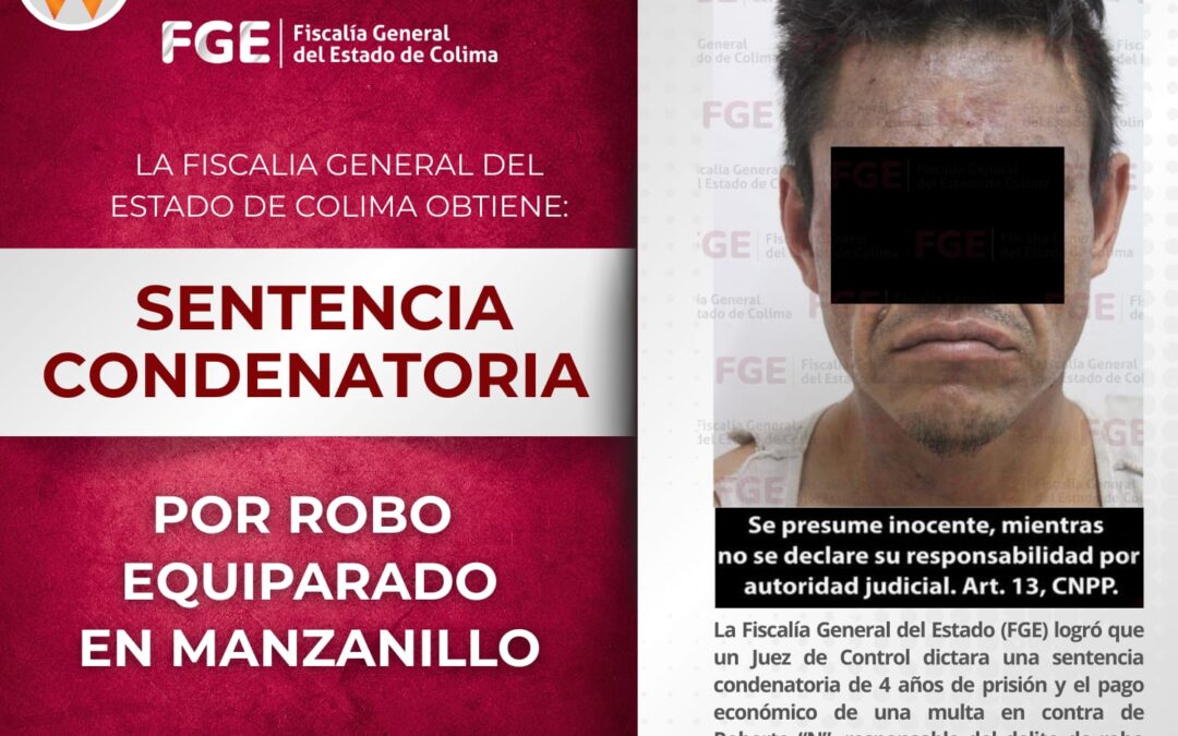 DAN SENTENCIA A SUJETO POR EL ROBO DE UNA MOTOCICLETA EN MANZANILLO