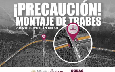 ESTE MIÉRCOLES REALIZARÁN MONTAJE DE TRABE EN AUTOPISTA COLIMA-MANZANILLO