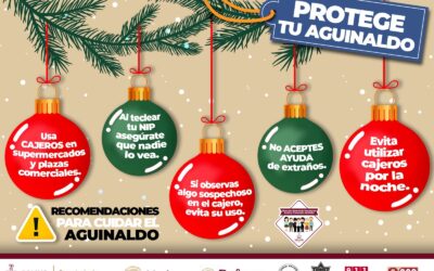 DIFUNDEN CAMPAÑA «PROTEGE TU AGUINALDO» PARA QUE POBLACIÓN TOME MEDIDAS