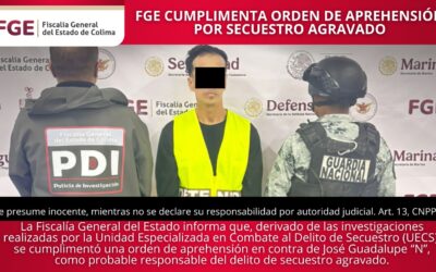 FGE CUMPLIMENTA ORDEN DE APREHENSIÓN POR SECUESTRO AGRAVADO