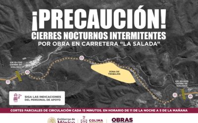 SEIDUM INFORMA NUEVO ESQUEMA DE TRABAJOS NOCTURNOS EN EL TRAMO ‘LA SALADA’ DE LA AUTOPISTA COLIMA-MANZANILLO