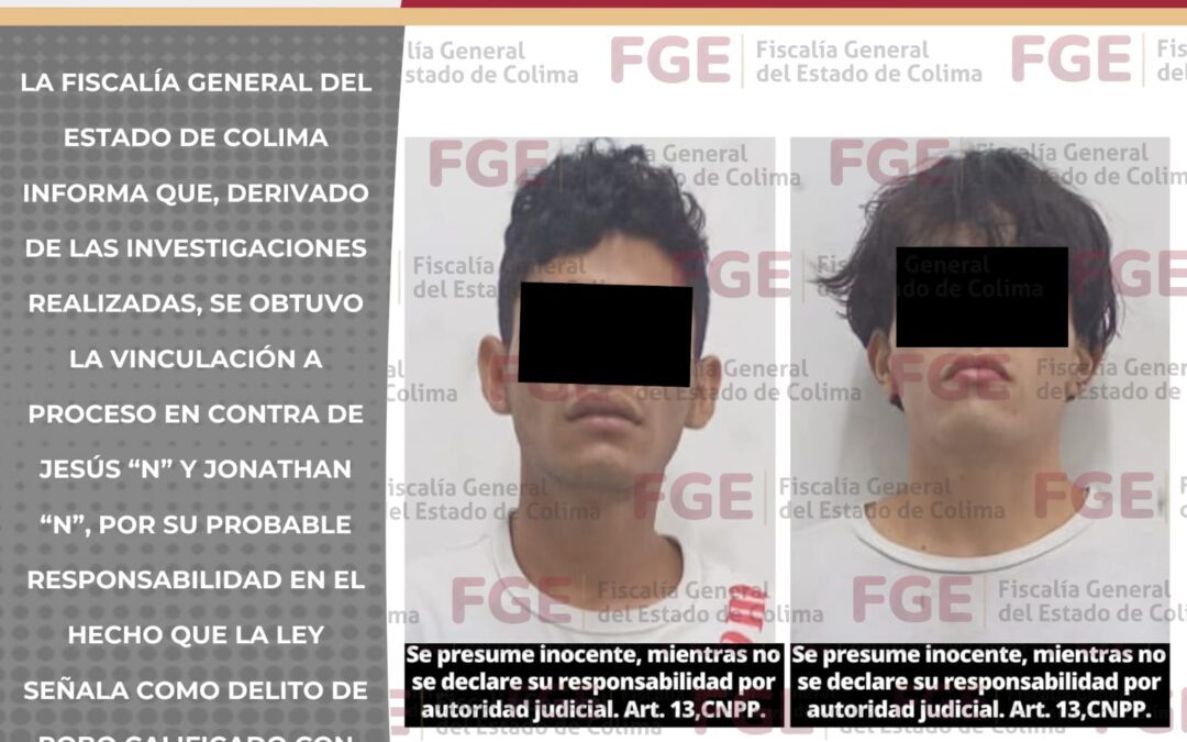 VINCULAN A PROCESO A DOS SUJETOS SEÑALADOS DE ROBO CON VIOLENCIA EN TIENDA DE MANZANILLO