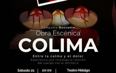 COMPAÑÍA DANZANTE Y SUBSECRETARÍA DE CULTURA INVITAN A LA OBRA ‘COLIMA’ EN EL TEATRO HIDALGO, EL 21 DE FEBRERO