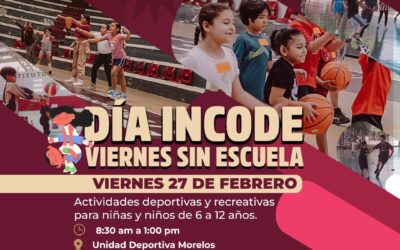 INCODE INVITA AL SEGUNDO ‘VIERNES SIN ESCUELA’ DE 2026 POR CONSEJO TÉCNICO ESCOLAR