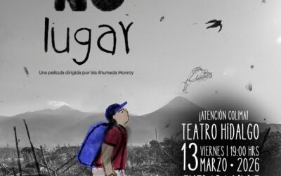 EXITOSO ESTRENO DEL DOCUMENTAL COLIMENSE ‘MI NO LUGAR’ EN LA CINETECA NACIONAL DE CDMX
