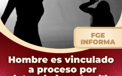 VINCULAN A PROCESO A SUJETO POR VIOLENCIA INTRAFAMILIAR
