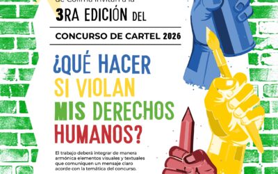 CONVOCAN AL CONCURSO DE CARTEL 2026: ¿QUÉ HACER SI VIOLAN MIS DERECHOS HUMANOS?