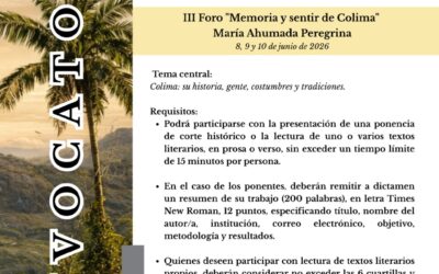 CONVOCAN AL III FORO “MEMORIA Y SENTIR DE COLIMA”
