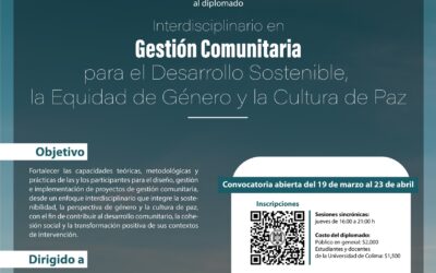 DIPLOMADO PARA MEJORAR LA INTERVENCIÓN COMUNITARIA CON ENFOQUE INTEGRAL, DE GÉNERO Y CULTURA DE PAZ