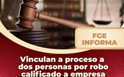 VINCULAN A PROCESO A DOS PERSONAS POR ROBO CALIFICADO A EMPRESA AGROPECUARIA EN TECOMÁN