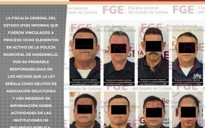 VINCULA FGE A LOS 8 EX POLICÍAS MUNICIPALES DE MANZANILLO