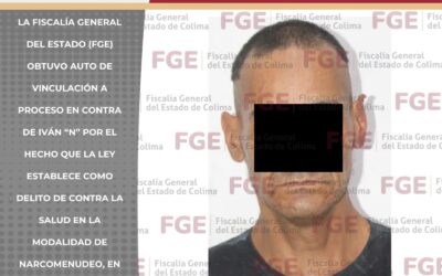 EN MANZANILLO, VINCULAN A PROCESO A OTRO HOMBRE POR NARCOMENUDEO