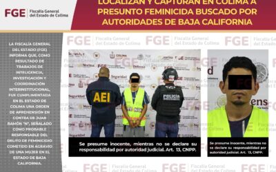 LOCALIZAN Y CAPTURAN EN COLIMA A PRESUNTO FEMINICIDA, BUSCADO EN BAJA CALIFORNIA