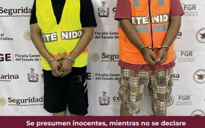 MESA DE COORDINACIÓN ESTATAL INFORMA LA DETENCIÓN DE DOS GENERADORES DE VIOLENCIA EN COLIMA