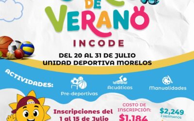 INCODE INVITA A SU CURSO DE VERANO DEL 20 AL 31 DE JULIO EN LA UNIDAD ‘MORELOS’