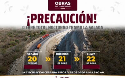 SEIDUM COLIMA ALERTA POR CIERRE TOTAL NOCTURNO EN EL TRAMO ‘LA SALADA’, ESTE SÁBADO, DOMINGO Y LUNES