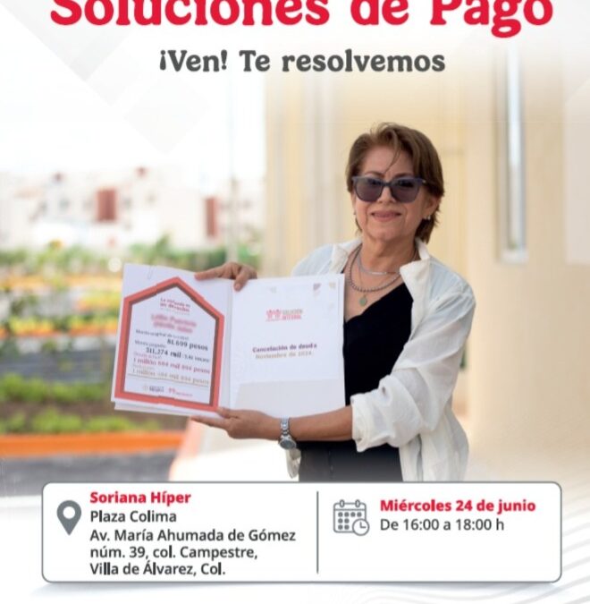 INFONAVIT OFRECE SOLUCIONES DE PAGO A LOS ACREDITADOS DE VILLA DE ÁLVAREZ