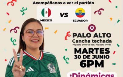 KAREN JURADO INVITA A LAS FAMILIAS DE VILLA DE ÁLVAREZ A DISFRUTAR EL PARTIDO MÉXICO-ECUADOR