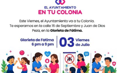 «EL AYUNTAMIENTO EN TU COLONIA» LLEGA A FÁTIMA, ESTE VIERNES