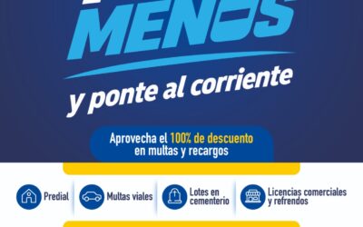OFRECE AYUNTAMIENTO CAPITALINO 100% DE DESCUENTO EN MULTAS YE RECARGOS DURANTE JULIO