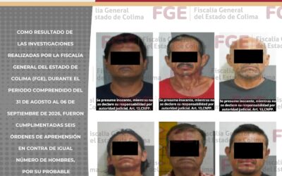 FGE CUMPLIMENTA SEIS ÓRDENES DE APREHENSIÓN DURANTE LA ÚLTIMA SEMANA
