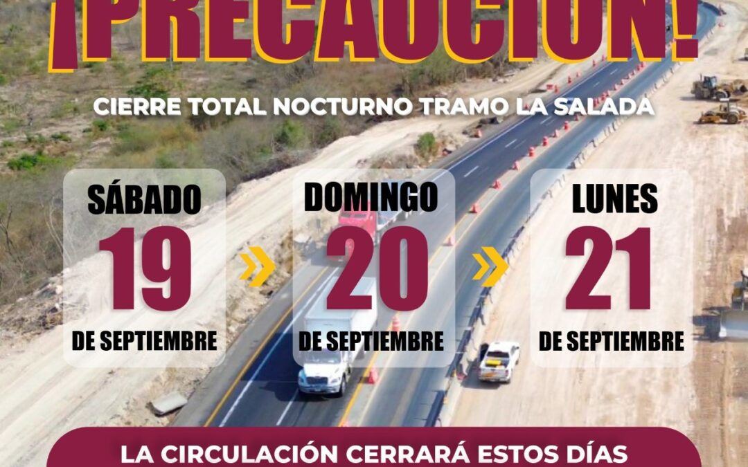 SEIDUM COLIMA ALERTA SOBRE CIERRE TOTAL NOCTURNO EN TRAMO «LA SALADA» ESTE SÁBADO, DOMINGO Y LUNES