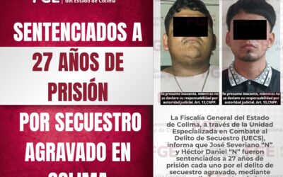 SENTENCIADOS A 27 AÑOS DE PRISIÓN POR SECUESTRO AGRAVADO