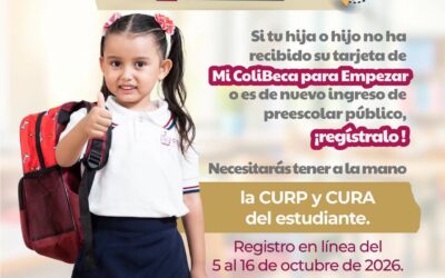 DEL 5 AL 16 DE OCTUBRE GOBIERNO DEL ESTADO ABRE REGISTRO EN LÍNEA DE ‘MI COLIBECA PARA EMPEZAR’