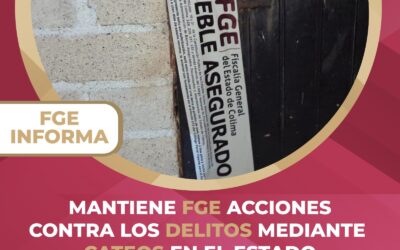 MANTIENE FGE ACCIONES CONTRA LOS DELITOS MEDIANTE CATEOS EN EL ESTADO